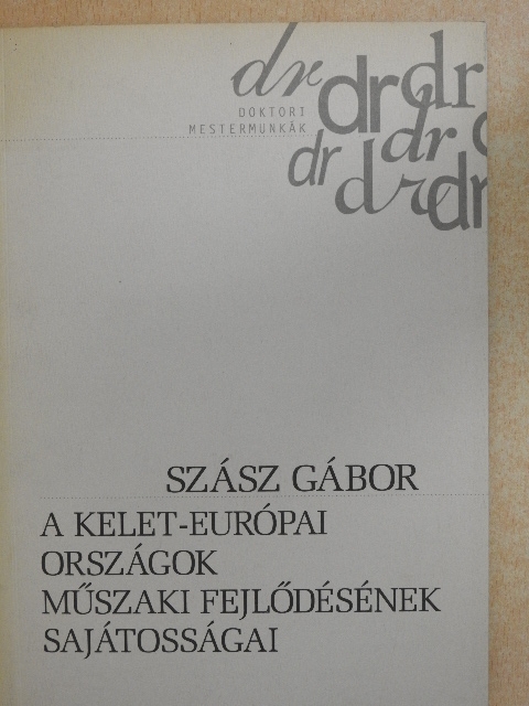 Szász Gábor - A kelet-európai országok műszaki fejlődésének sajátosságai [antikvár]