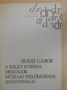 Szász Gábor - A kelet-európai országok műszaki fejlődésének sajátosságai [antikvár]