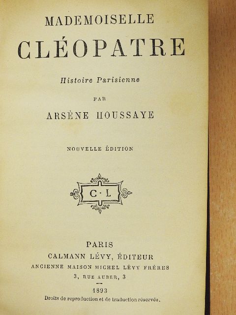 Arséne Houssaye - Mademoiselle Cléopatre [antikvár]