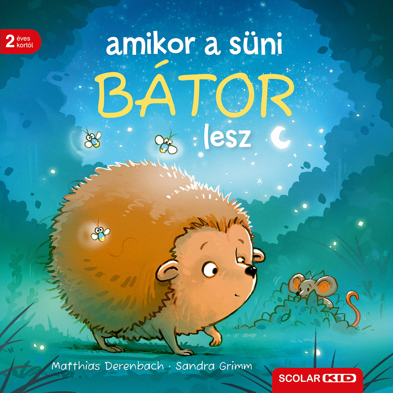 Sandra Grimm - Amikor a süni bátor lesz