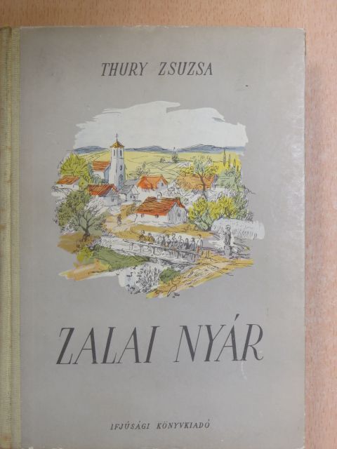 Thury Zsuzsa - Zalai nyár [antikvár]