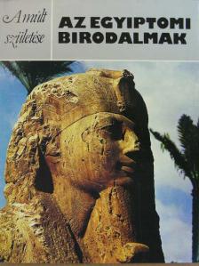 A. Rosalie David - Az egyiptomi birodalmak [antikvár]
