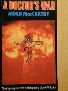 Aidan MacCarthy - A Doctor's War [antikvár]