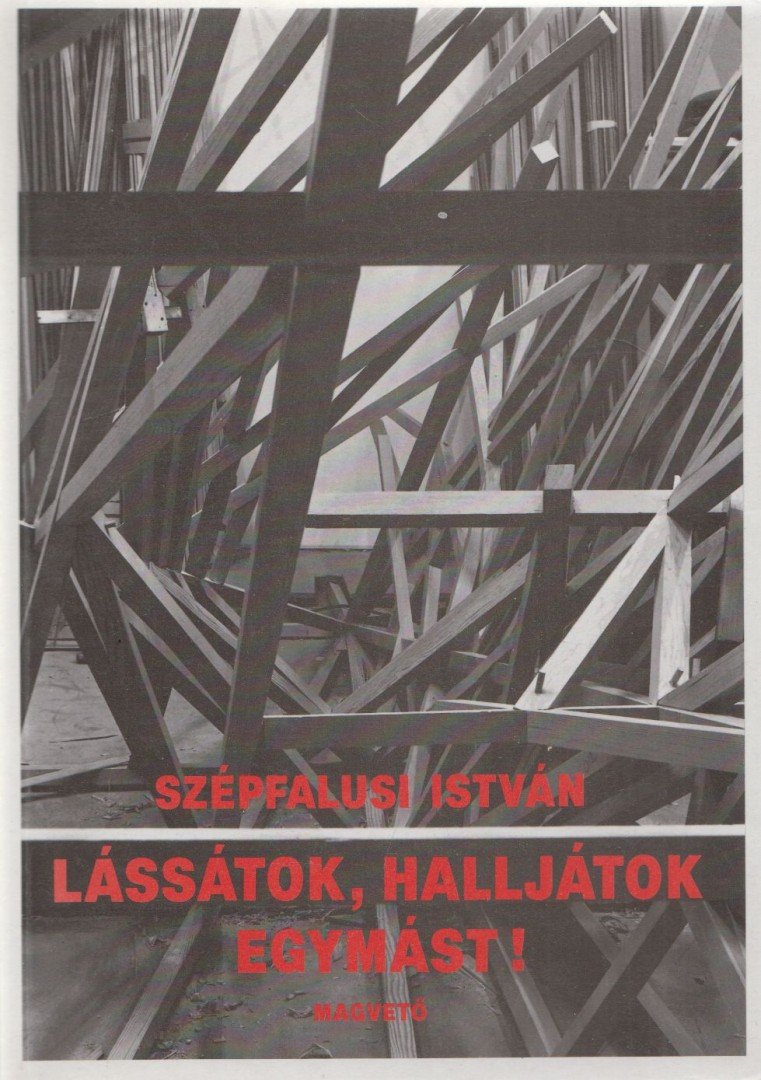 SZÉPFALUSI ISTVÁN - Lássátok, halljátok egymást! [antikvár]