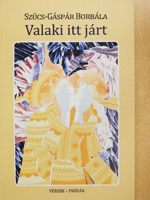 Szücs-Gáspár Borbála - Valaki itt járt [antikvár]