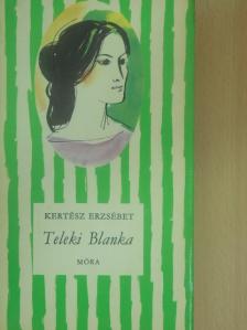Kertész Erzsébet - Teleki Blanka [antikvár]