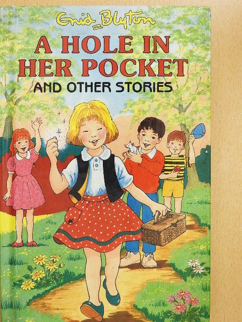 Enid Blyton - A Hole in Her Pocket and Other Stories [antikvár]