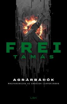 Frei Tamás - Agrárbárók [eKönyv: epub, mobi]
