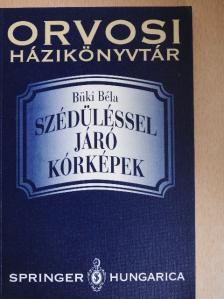 Dr. Büki Béla - Szédüléssel járó kórképek [antikvár]