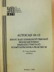 Dr. Nagy Dezsőné - AutoCAD 10-12 [antikvár]