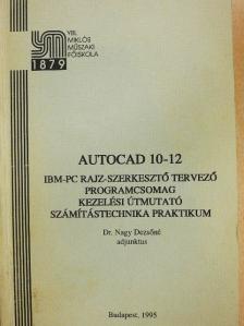 Dr. Nagy Dezsőné - AutoCAD 10-12 [antikvár]