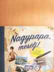 Koprivová Monika - Nagypapa, mesélj! [antikvár]