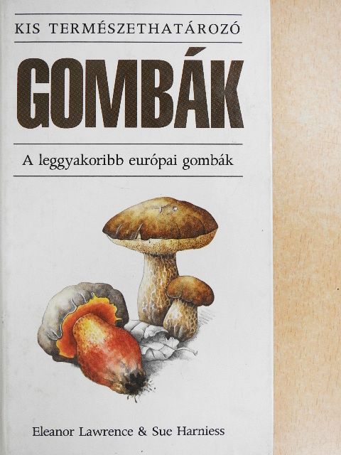 Eleanor Lawrence - Gombák [antikvár]