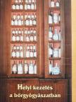 Husz Sándor - Helyi kezelés a bőrgyógyászatban [antikvár]