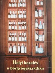 Husz Sándor - Helyi kezelés a bőrgyógyászatban [antikvár]
