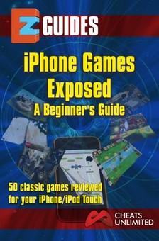 Mistress The Cheat - iPhone Games Exposed - 50 classic games reviewed for the iphone ipad. [eKönyv: epub, mobi]