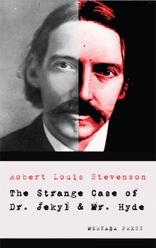 Robert Louis Stevenson - The Strange Case of Dr. Jekyll and Mr. Hyde [eKönyv: epub, mobi]
