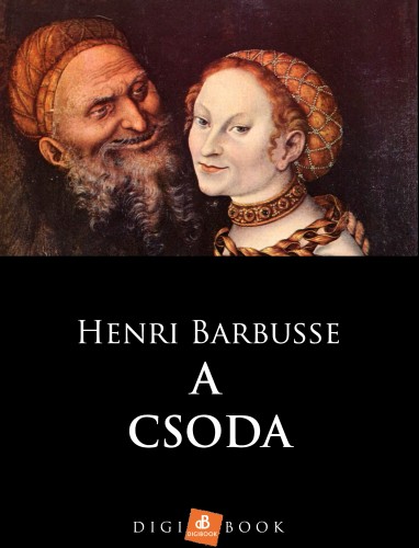 HENRI BARBUSSE - A csoda [eKönyv: epub, mobi]
