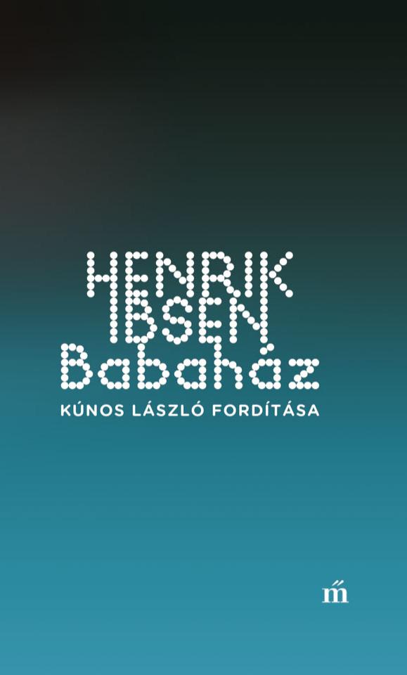 Ibsen, Henrik - Babaház - Kúnos László fordítása