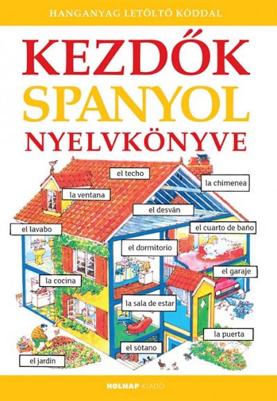 Helen Davies - Nicole Irving - Kezdők spanyol nyelvkönyve - Hanganyag letöltő kóddal