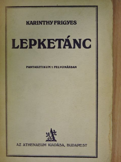 Karinthy Frigyes - Lepketánc [antikvár]