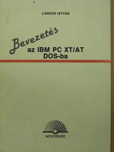 Lángos István - Bevezetés az IBM PC XT/AT DOS-ba [antikvár]