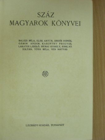 Balázs Béla - Száz magyarok könyvei IV. [antikvár]
