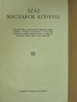 Balázs Béla - Száz magyarok könyvei IV. [antikvár]