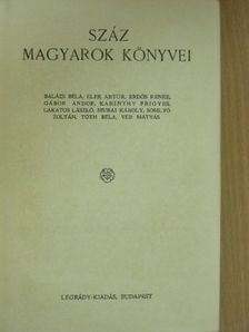 Balázs Béla - Száz magyarok könyvei IV. [antikvár]