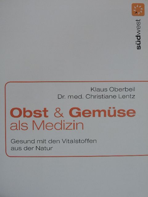Dr. Christiane Lentz - Obst & Gemüse als Medizin [antikvár]