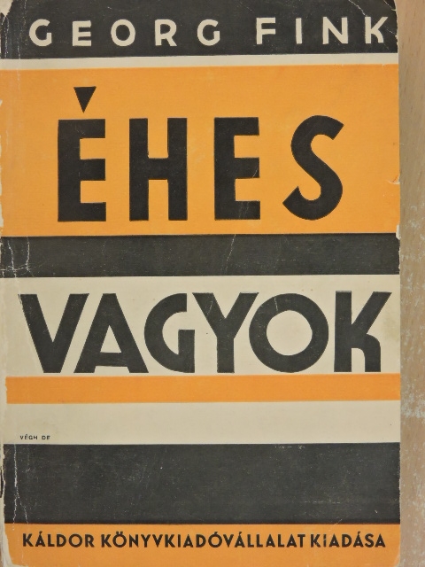 Georg Fink - Éhes vagyok [antikvár]