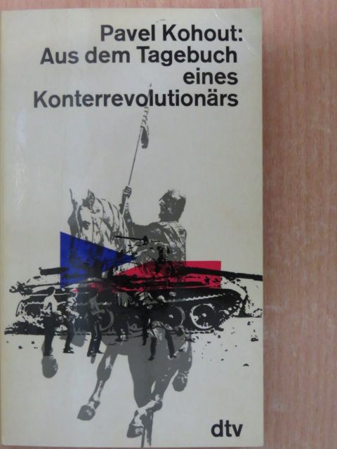 Pavel Kohout - Aus dem Tagebuch eines Konterrevolutionärs [antikvár]