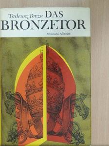Tadeusz Breza - Das Bronzetor [antikvár]