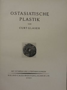 Curt Glaser - Ostasiatische Plastik [antikvár]