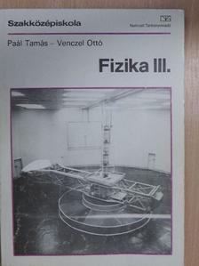 Paál Tamás - Fizika III. [antikvár]