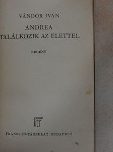 Vándor Iván - Andrea találkozik az élettel [antikvár]
