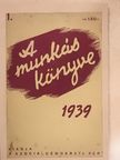 Ács Tamás - A munkás könyve 1939 [antikvár]