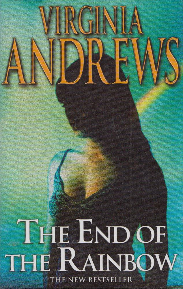 Virginia Andrews - The End of The Rainbow [antikvár]
