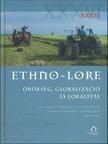 Ethno-lore XXXVI. - Örökség, globalizáció és lokalitás