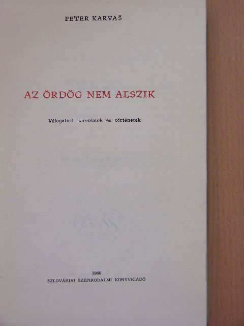 Peter Karvas - Az ördög nem alszik [antikvár]