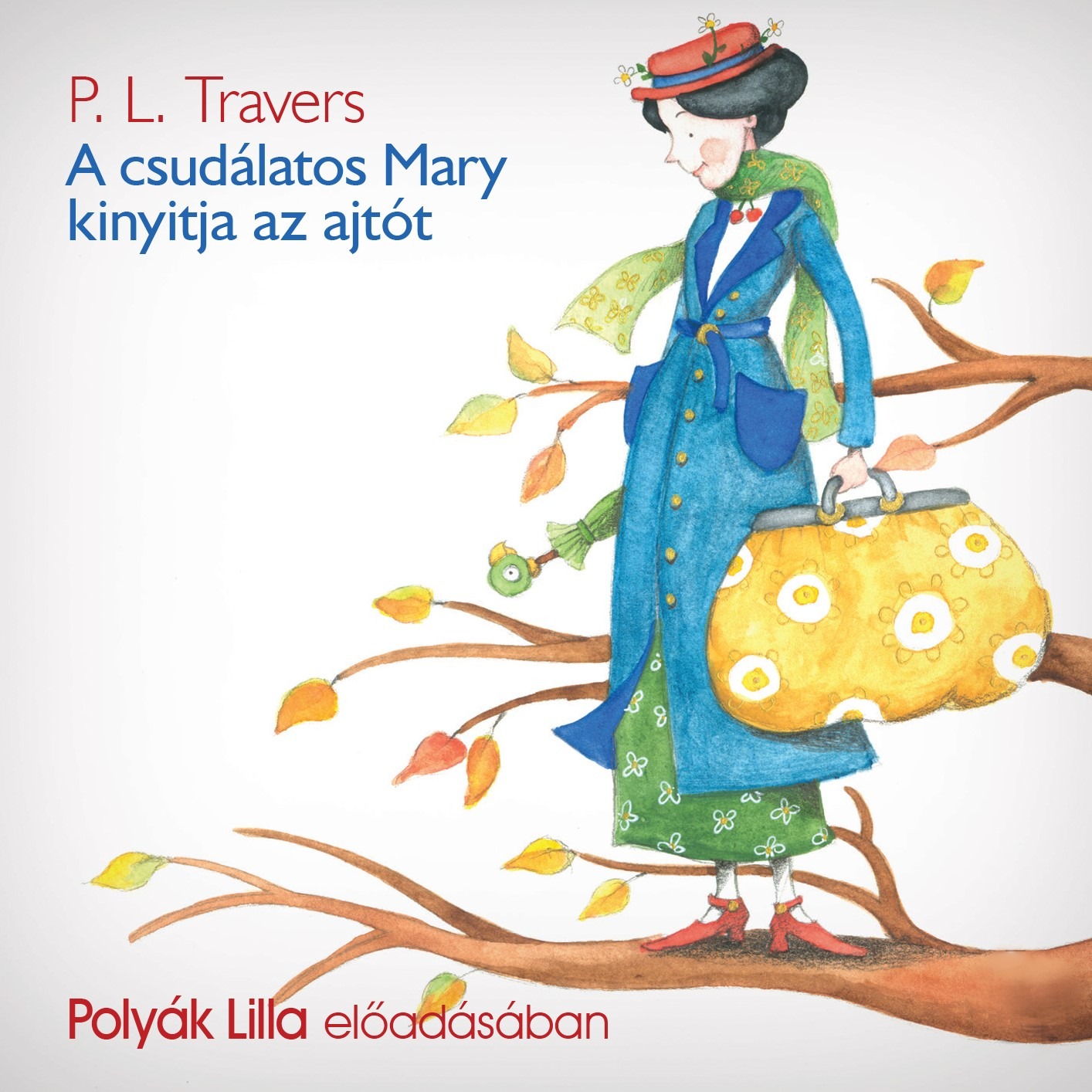 P. L. Travers - A csudálatos Mary kinyitja az ajtót [eHangoskönyv]