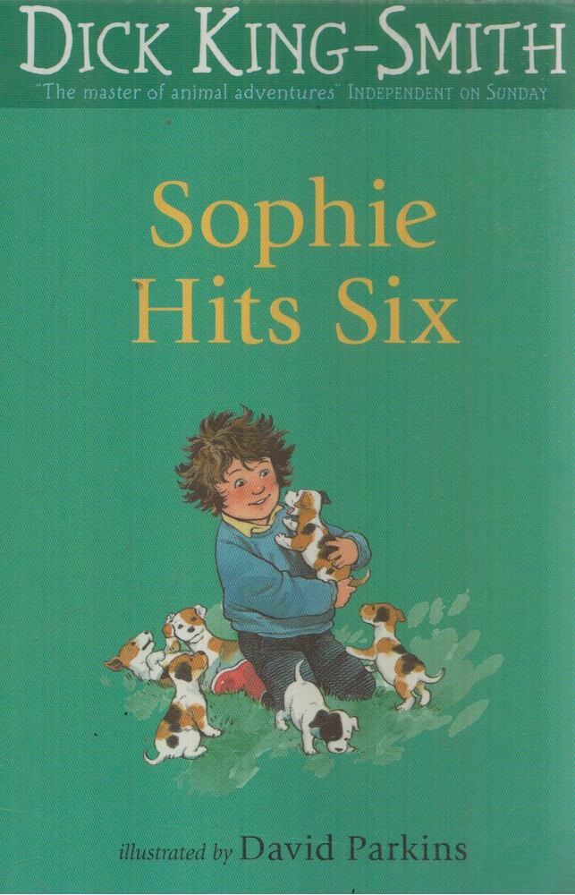 KING-SMITH DICK - Sophie Hits Six [antikvár]
