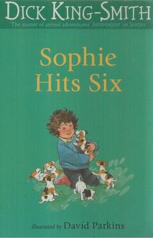 KING-SMITH DICK - Sophie Hits Six [antikvár]