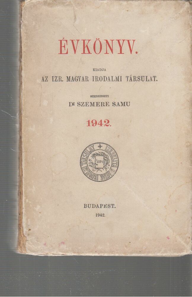 Szemere Samu - Az Izr. Magyar Irodalmi Társulat kiadványa - Évkönyv 1942 [antikvár]