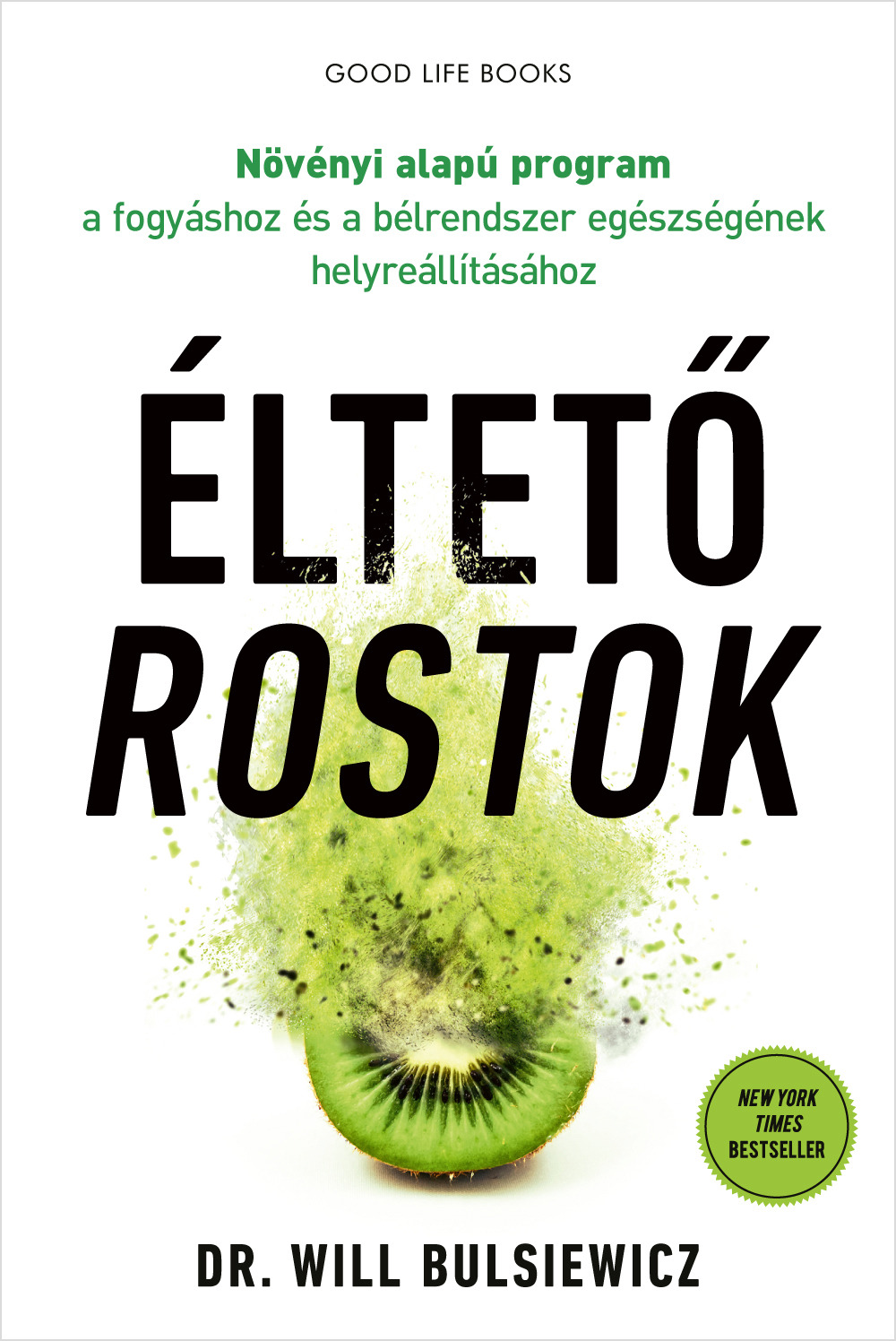 Dr. Will Bulsiewicz - Éltető rostok [eKönyv: epub, mobi]