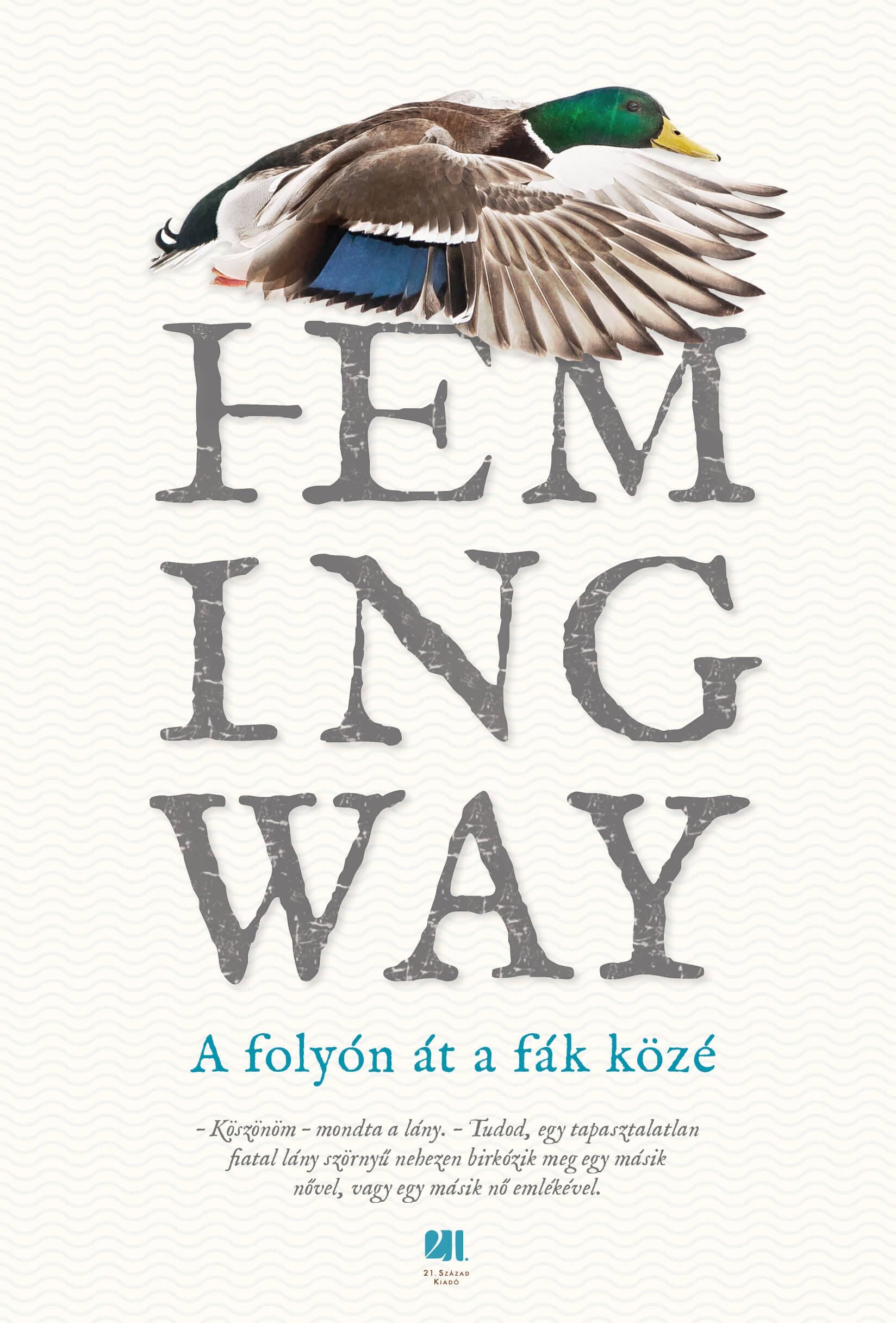 Ernest Hemingway - A folyón át a fák közé [eKönyv: epub, mobi]