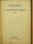 Pásztor Árpád - A szinésznő férje [antikvár]