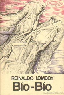 Reinaldo Lomboy - Bío-Bío [antikvár]