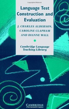 Alderson, J. Charles - Language Test Construction and Evaluation [antikvár]