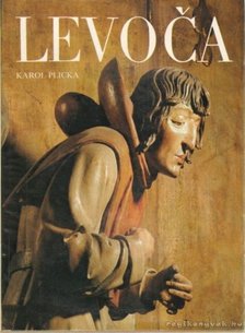 Plicka, Karol - Levoca [antikvár]